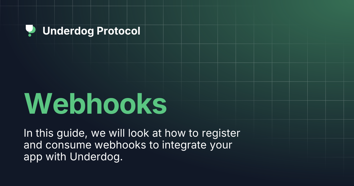 Webhooks | Underdog Protocol