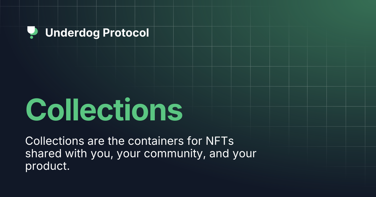 Collections | Underdog Protocol