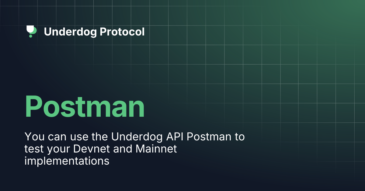 Postman | Underdog Protocol
